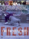 Freshest Kids: History of the B-Boy@